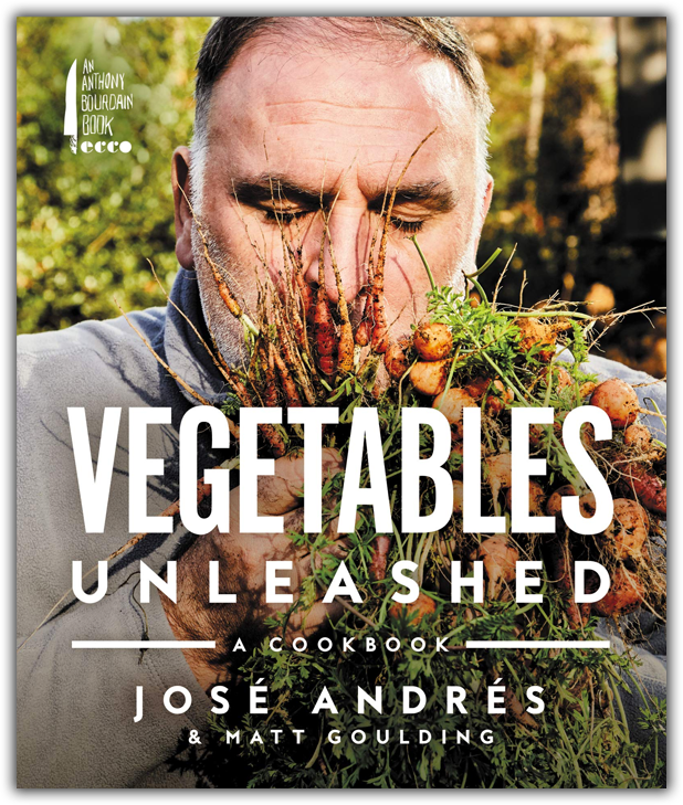 'Vegetables Unleased: A Cookbook' by José Andrés